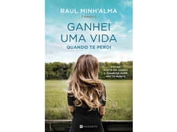 Livro Ganhei Uma Vida Quando Te Perdi de Raul Minh'Alma (Português)