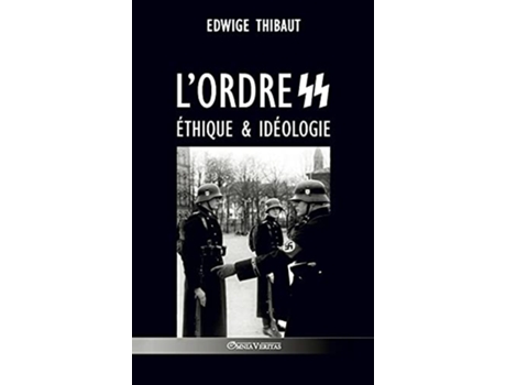 Livro Lordre SS Éthique Idéologie French Edition de Edwige Thibaut (Francês)