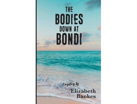 Livro The Bodies down at Bondi de Elizabeth Bankes (Inglês)