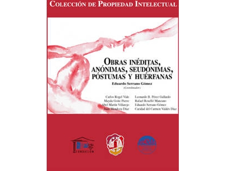 Livro Obras Inéditas, Anónimas, Seudónimas, Póstumas Y Huérfanas de Eduardo Serrano Gomez (Espanhol)