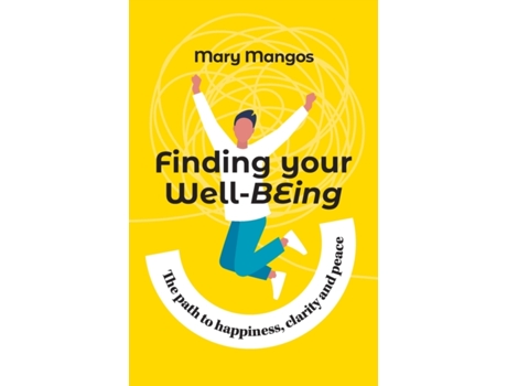 Livro Finding Your Well-BEing: The path to happiness, clarity and peace Mary Mangos (Inglês)