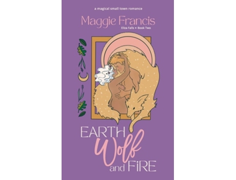 Livro Earth Wolf amp Fire de Maggie Francis (Inglês)