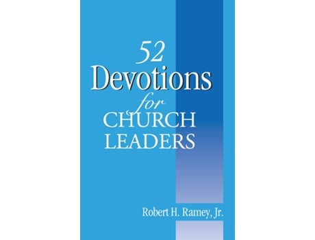 Livro 52 Devotions For Church Leaders De Robert H Ramey Jr (inglês)