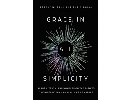 Livro Grace in All Simplicity de Robert N Cahn e Chris Quigg (Inglês - Capa Dura)