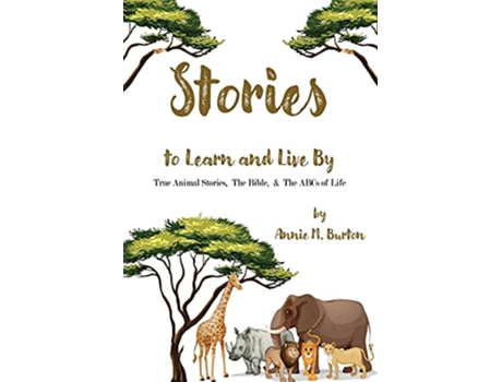Livro True Animal Stories The Bible and ABCs of Life de Annie Burton (Inglês)