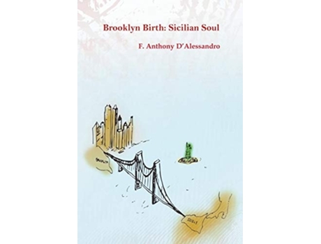 Livro Brooklyn Birth Sicilian Soul de F Anthony D'Alessandro (Inglês - Capa Dura)