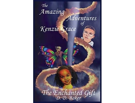 Livro The Amazing Adventures of Kenzie Grace The Enchanted Gift 1 de D D Baker (Inglês)