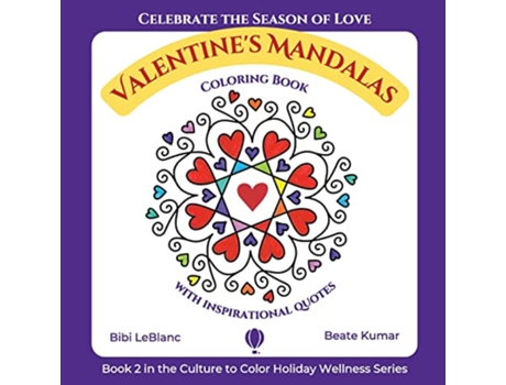 Livro Valentines Mandalas A Coloring Book with Quotes de Bibi Leblanc e Beate Kumar (Inglês)