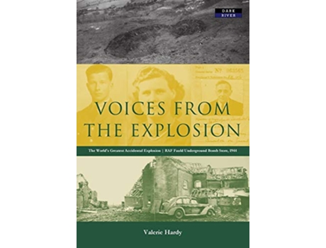 Livro Voices from the Explosion RAF Fauld the Worlds Largest Accidental Blast 1944 History de Valerie Hardy (Inglês)