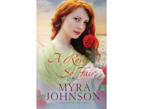 Livro A Rose So Fair de Myra Johnson (Inglês)