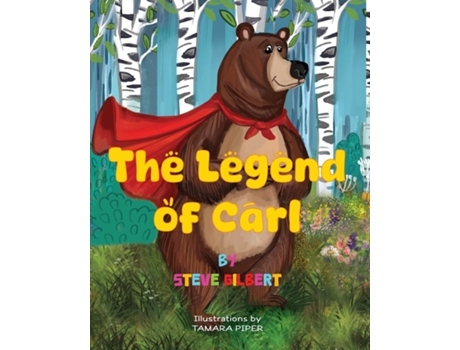 Livro The Legend of Carl de Steve Glenn Gilbert (Inglês)
