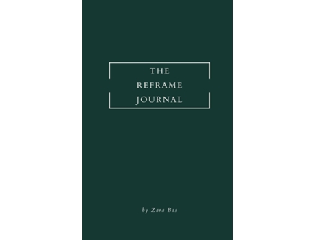 Livro The Reframe Journal Build Your Own Self-Compassion Script de Zara Bas (Inglês)
