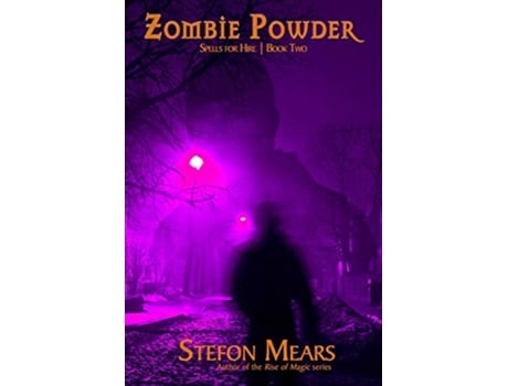 Livro Zombie Powder Spells for Hire de Stefon Mears (Inglês)