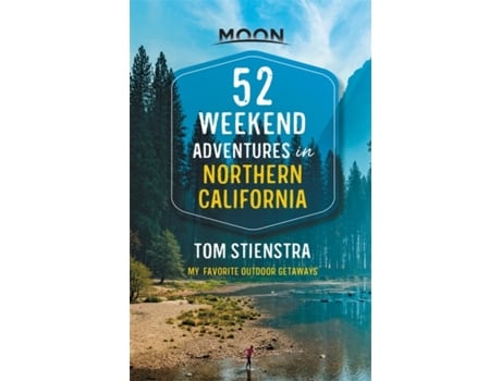 Livro 52 weekend adventures in northern california (first edition) de tom stienstra (inglês)