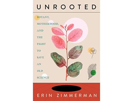 Livro Unrooted de Erin Zimmerman (Inglês - Capa Dura)
