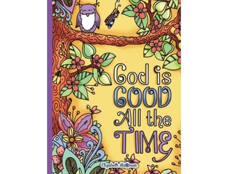 Livro God Is Good All The Time de Elizabeth Huffman (Inglês)