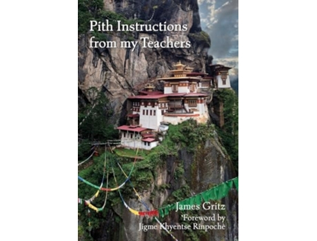 Livro Pith Instructions from my Teachers de James Gritz (Inglês)
