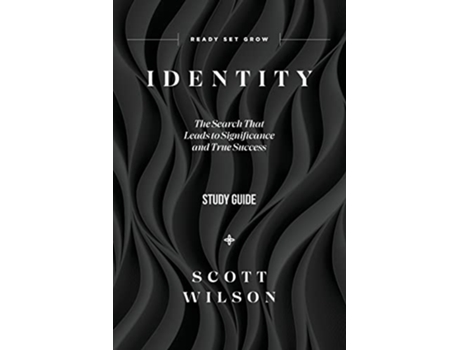 Livro Identity Study Guide The Search That Leads to Significance and True Success de Scott Wilson (Inglês)