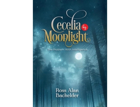 Livro Cecelia by Moonlight de Ross Alan Bachelder (Inglês - Capa Dura)