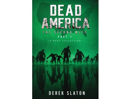 Livro Dead America - The Second Week Part One - 6 Book Collection De Derek Slaton (inglês)