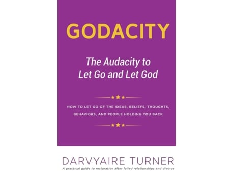 Livro GODACITY: The Audacity to Let Go and Let God (1) Darvyaire Turner (Inglês)