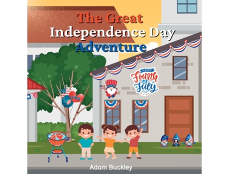 Livro The Great Independence Day Adventure de Adam Buckley (Inglês)
