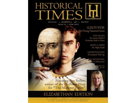Livro Historical Times Magazine Elizabethan / Tudor Issue 23 - June 2023 de DK Marley (Inglês)