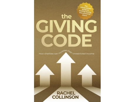 Livro The Giving Code How charities can increase their unrestricted income de Rachel Collinson (Inglês)