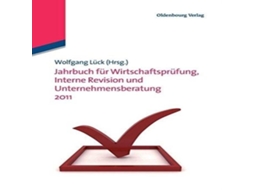 Livro Jahrbuch für Wirtschaftsprüfung Interne Revision und Unternehmensberatung 2011 de De Gruyter (Alemão)
