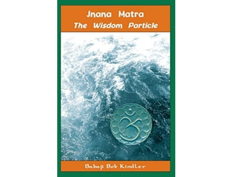 Livro The Wisdom Particle de Babaji Bob Kindler (Inglês)