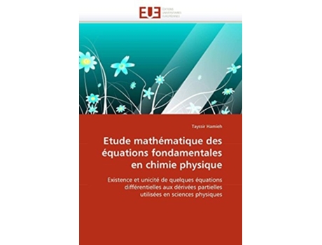 Livro Etude Mathématique Des Équations Fondamentales En Chimie Physique De Tayssir Hamieh (francês)