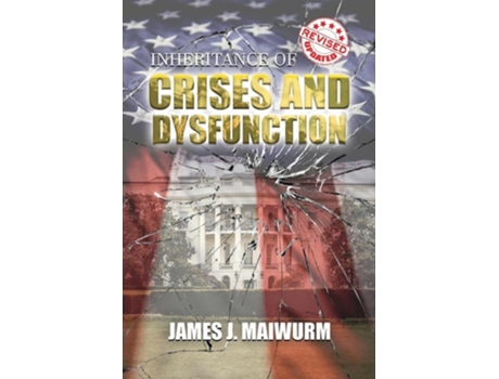 Livro Inheritance of Crises and Dysfunction de James J Maiwurm (Inglês)