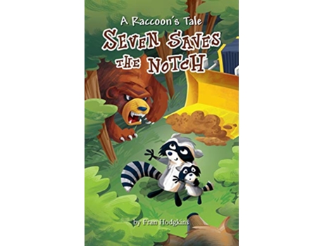 Livro A Raccoons Tale Seven Saves the Notch de Fran Hodgkins (Inglês)
