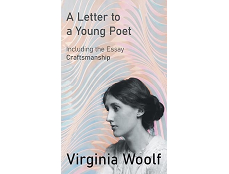 Livro Letter to a Young PoetIncluding the Essay Craftsmanship de Virginia Woolf (Inglês - Capa Dura)