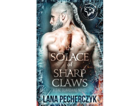 Livro The Solace of Sharp Claws Season of the Wolf Fae Guardians de Lana Pecherczyk (Inglês)