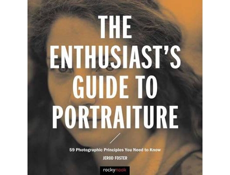 Livro The Enthusiasts Guide to Portraiture de Jerod Foster (Inglês)