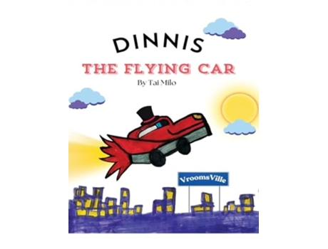 Livro Dinnis the Flying Car de Tai Milo (Inglês - Capa Dura)
