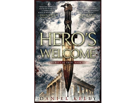 Livro A Heros Welcome Heroes of Troy de Daniel Kelly (Inglês)