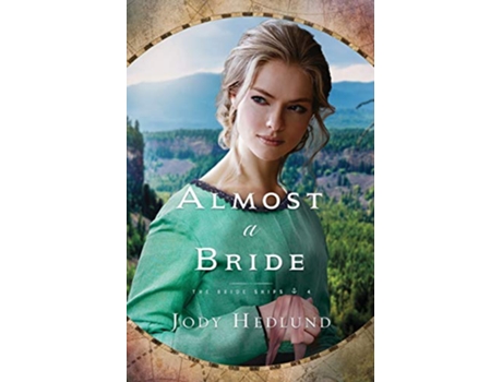 Livro Almost a Bride Bride Ships de Jody Hedlund (Inglês)