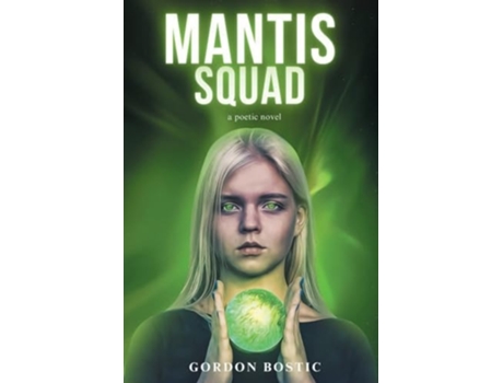 Livro Mantis Squad de Gordon Bostic (Inglês)