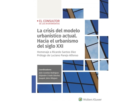 Livro La Crisis Del Modelo Urbanístico Actual. Hacia El Urbanismo Del S de Julio Castelao (Espanhol)