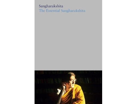 Livro The Essential Sangharakshita de Sangharakshita Sangharakshita (Inglês - Capa Dura)