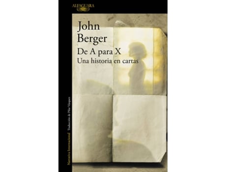 Livro De A Para X. Una Historia En Cartas de John Berger