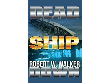 Livro Dead Ship Down de Robert Walker (Inglês)