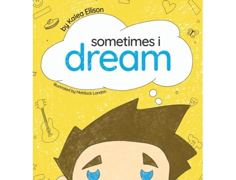 Livro Sometimes I Dream de Kalea Ellison (Inglês)