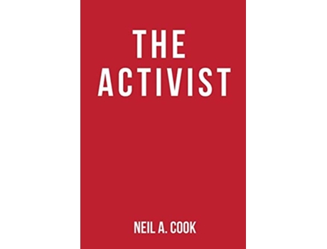 Livro The Activist De Neil A Cook (inglês)