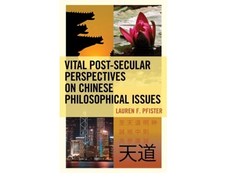 Livro vital post-secular perspectives on chinese philosophical issues de lauren f. pfister (inglês)