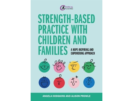 Livro Strength-based Practice With Children And Families De Alison Prowle (inglês)