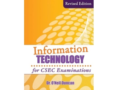Livro Information Technology For Csec Examinations Revised Edition De Dr O'neil Duncan (inglês)