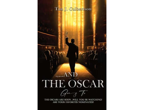 Livro And The Oscar Goes To de Tim J Culbertson (Inglês)